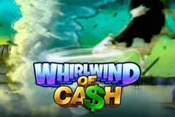 Whirlwind of Cash
