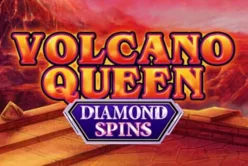 Volcano Queen - Diamond Spins