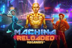 MACHINA RELOADED MEGAWAYS™