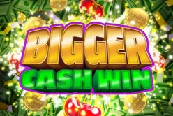 Bigger Cash Win