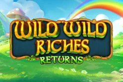 Wild Wild Riches Returns