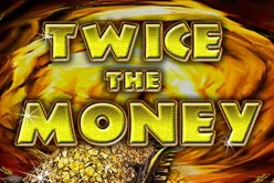 Twice the Money