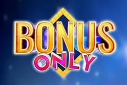 Bonus Only