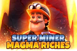 Super Miner – Magma Riches