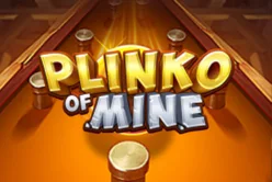 Plinko of Mine