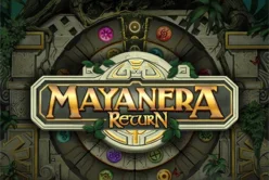 Mayanera Return
