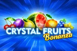 Crystal Fruits Bonanza